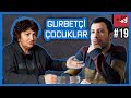 Almanya'daki Gurbetçi Çocuklar - Nasıl Bir Nesil Yetişiyor? (+49 - B19)