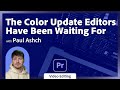 The Color Update Editors Have Been Waiting For with Paul Ashch