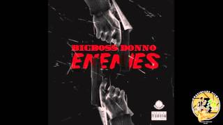 BigBoss Donno - Enemies (New Single)