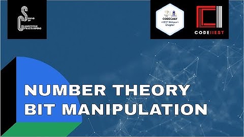 Number Theory and Bit Manipulation | Spring of Competitive Programming