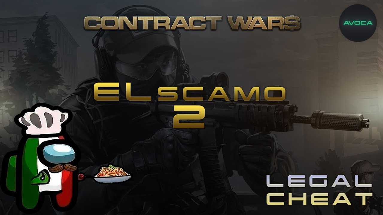 Contract Wars - El Scamo 2 (NEW CHEAT, HACK 2022) 