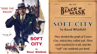Soft City by Raoul Whitfield | Detective & Mystery | Audiobook screenshot 1