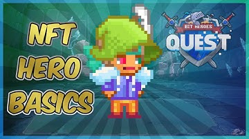 Basic Rundown On NFT Heroes! │ Bit Heroes Quest