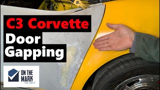 C3 Corvette Door Gapping