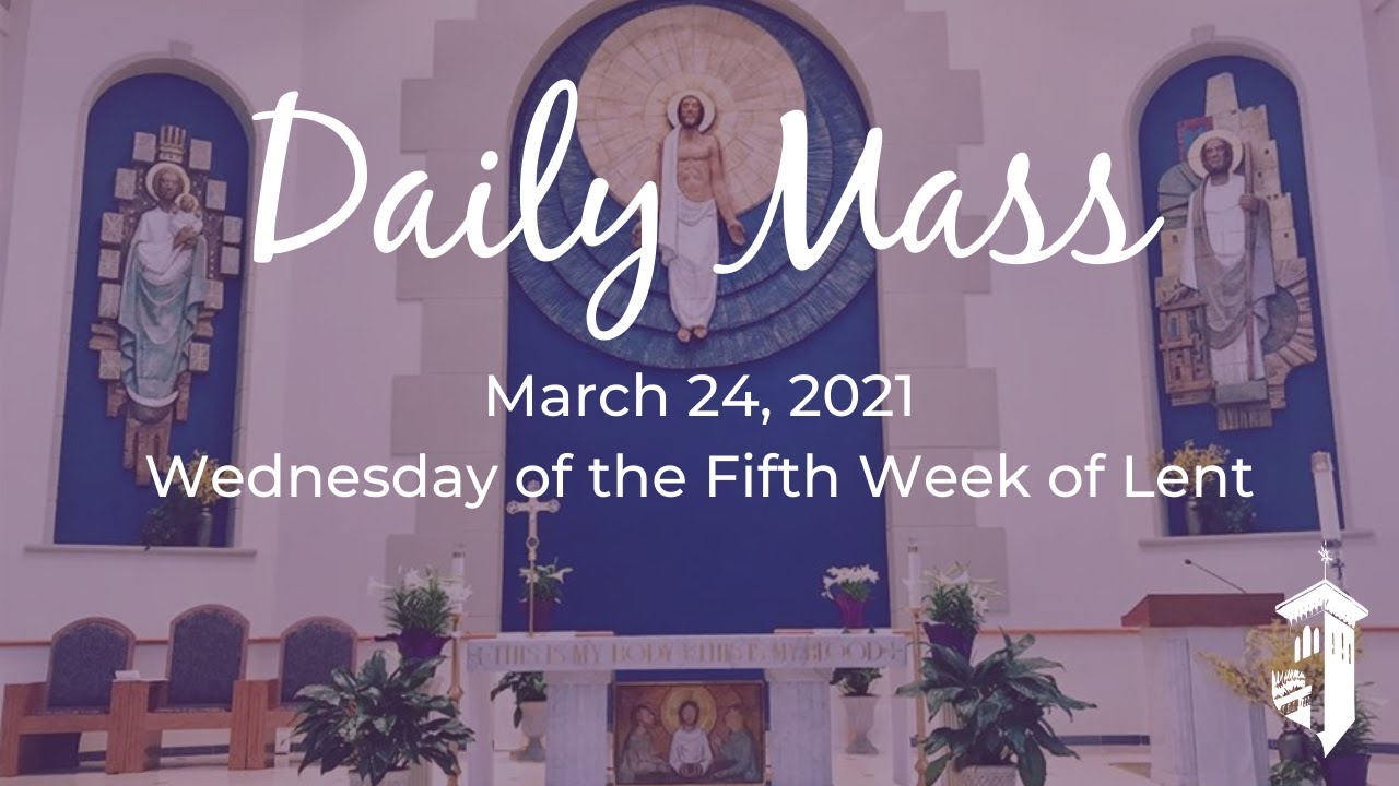 800 a.m. Daily Mass (March 24, 2021) YouTube