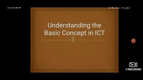 MODULE 1 LESSON 2 - UNDERSTANDING THE BASIC CONCEPTS IN ICT
