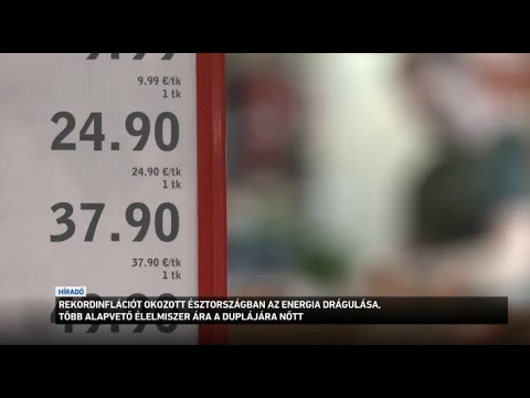 Rekordinflációt okozott Észtországban az energia drágulása