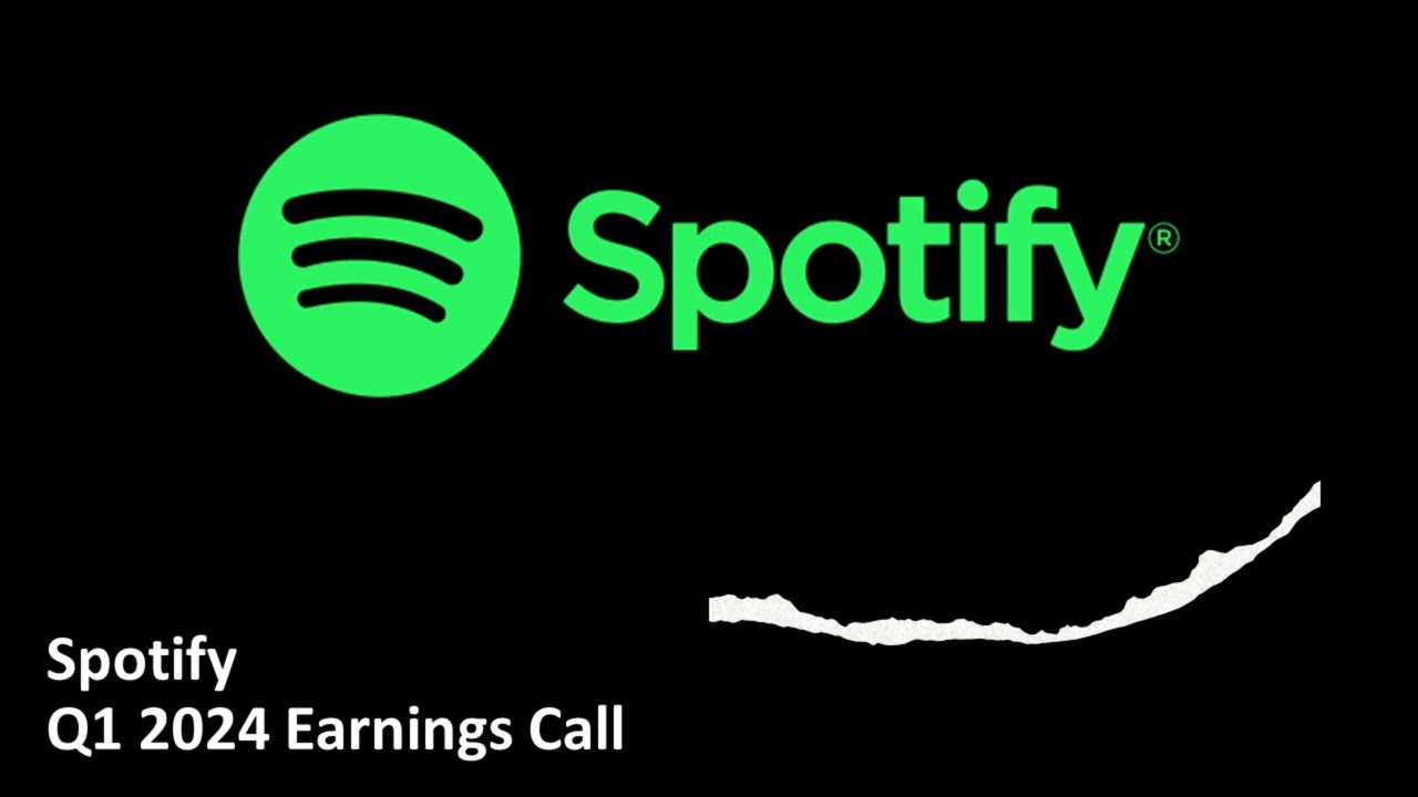 Spotify (NYSE: SPOT) - Q1 2024 Earnings Call