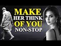 Make Any Woman Think About You All the Time (Just Do This!) | Stoicism - Stoic Bux
