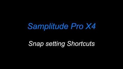 Samplitude Pro X4: Snap setting Shortcuts