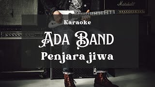 Ada Band - Penjara Jiwa ( KARAOKE HD )