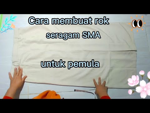 Cara membuat rok seragam SMA