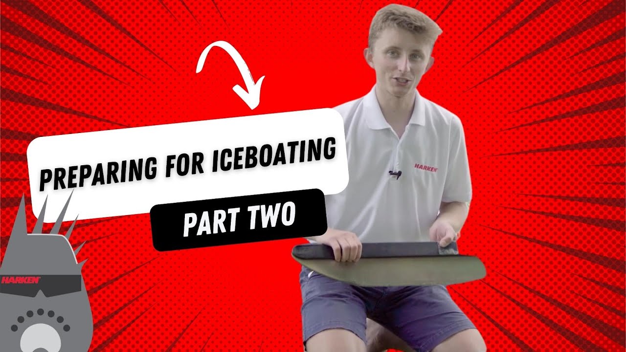 Preparing for Iceboating — Part 2