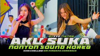 AKU SUKA NONTON SOUND HOREG - ICHA CHELLOW OM NIRWANA COMEBACK (Official Music Video)