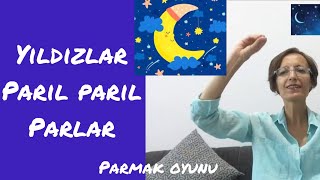 Yıldızlar Parıl Parıl Parlar Şarkısı Eğitici Parmak Oyunları
