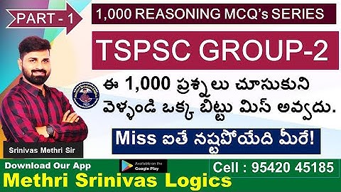 1,000 REASONING MCQ’s SERIES l TSPSC GROUP-2 l PART - 1 l Download Methri Srinivas Logics App