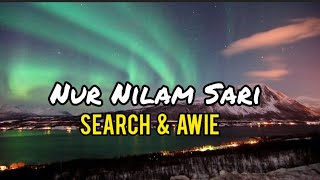 Search & Awie - Nur Nilam Sari (lirik)