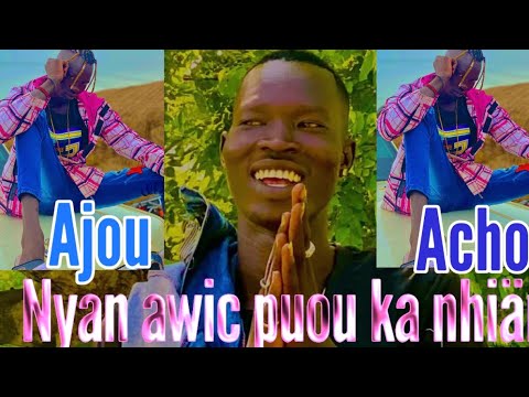 Nyan Wic Puöu Ka Nhiär By Ajou Achol 2022