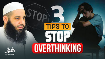 3 TIPS TO STOP OVERTHINKING | Abu Bakr Zoud