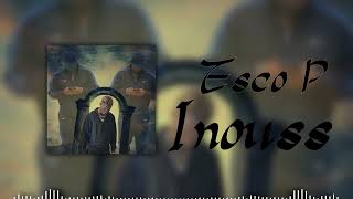 Esco P - Inouss - Son Officiel 2025