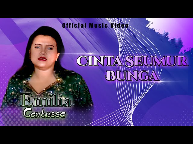 Emilia Contessa - Cinta Seumur Bunga (Official Music Video) class=