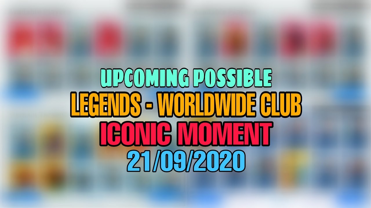 Upcoming LEGENDS & ICONIC MOMENT on Monday, 21st September Pes2020 Mobile | A R N PLAY