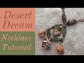 Desert Dream - Necklace Tutorial - Jesse James Magical Mystery Bead Box