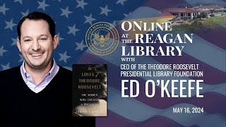 The Loves of Theodore Roosevelt: Ed O'Keefe Discusses His Latest Book