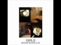 Girls - Broken Dreams Club