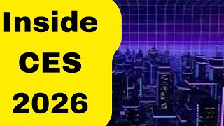 CES 2026 ; The Technologies That Will Shape the Next Decade