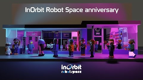 The InOrbit Robot Space anniversary