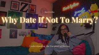 Why Date If Not To Marry? | Breaking Societal Norms on Love | BTWZ S2 Ep. 6