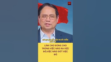 LÀM CHO ĐÚNG CHO TRÚNG VIỆC NÀO RA VIỆC ĐÓ,VIỆC NÀO DỨT VIỆC ĐÓ