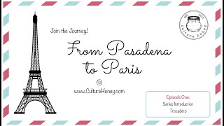 Culture Honey Presents: From Pasadena to Paris!