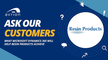 What Microsoft Dynamics 365 will help Resin Products achieve
