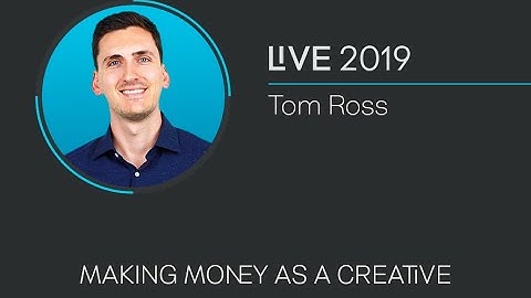 Making Money as a Creative With Tom Ross