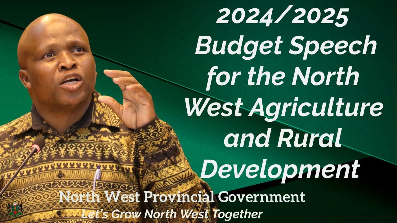 2024/25 Budget Speech for the North West Department of Agriculture and ...