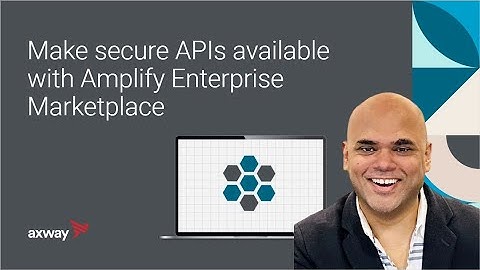 Make Secure APIs Available with Amplify Engage