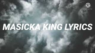 Masicka - King (Lyrics)