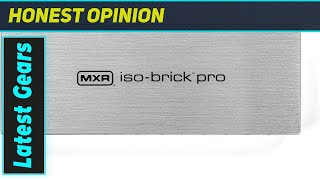JIM DUNLOP MXR Iso-Brick Pro: The Ultimate Pedal Power?