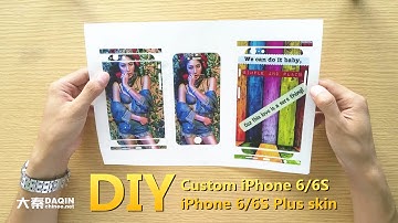 How to make DIY customized iPhone 6/6s and iPhone 6/6S Plus skin