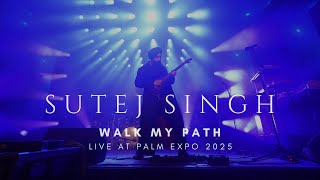 Sutej Singh - Walk My Path (Live at Palm Expo 2025 | HARMAN Live Arena)