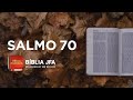 Salmo 70 - Bíblia JFA Offline para Meditação ✝️