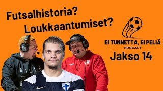 Futsalkenttien väripilkku - ETEP -Podcast: Jakso 14, vieraana Jere Intala