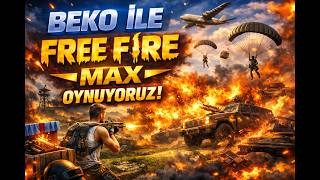 BEKO İLE FREE FİRE MAX OYNUYORUZ | İLK VİDEO