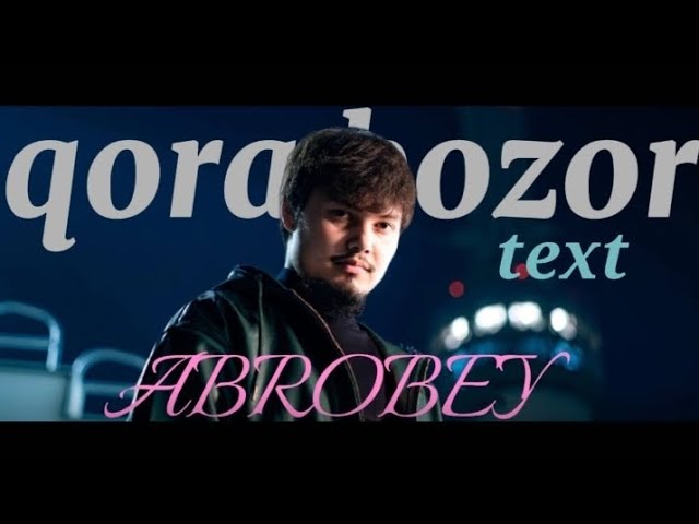Abrobey — Qora bozor (text official music)