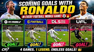 Scoring Goals With Ronaldo in Every Football Mobile Game ⚽🔥 | FC Mobile, eFootball, DLS & UFL Mobile