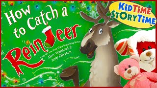 How to Catch a Reindeer  Christmas Read Aloud