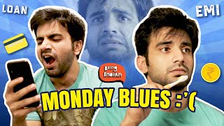 Thoughts You Have On A Monday | Ft. Ayush Mehra | Being Indian