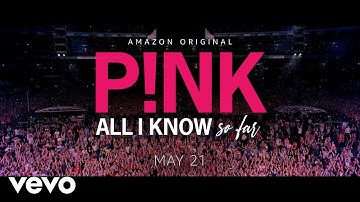 P!NK - All I Know So Far (Film Trailer)